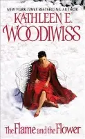 Flame and the Flower - Woodiwiss, Kathleen E.