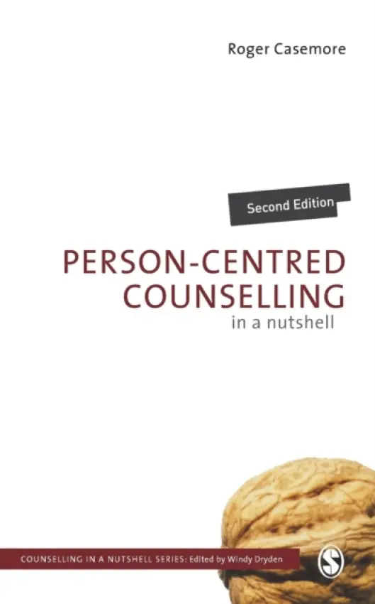 Person-Centred Counselling in a Nutshell - Casemore, Roger