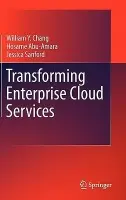 Transforming Enterprise Cloud Services - Chang, William Y a Abu-Amara, Hosame a Sanford, Jessica Feng