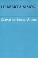 Reason in Human Affairs - Simon, Herbert A.