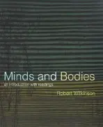 Minds and Bodies - Wilkinson, Robert