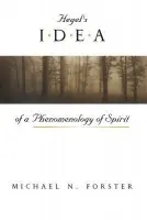 Hegel's Idea of a Phenomenology of Spirit - Forster, Michael N.