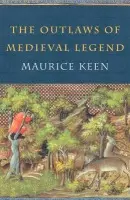 Outlaws of Medieval Legend - Keen, Maurice