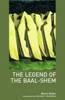 Legend of the Baal-Shem - Buber, Martin
