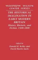 Historical Imagination in Early Modern Britain