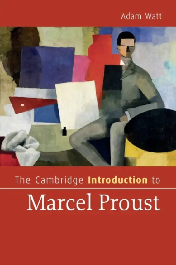 Cambridge Introduction to Marcel Proust - Watt, Adam (Royal Holloway, University of London)