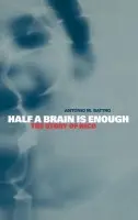 Half a Brain is Enough - Battro, Antonio M. (Argentine Academy of Education)