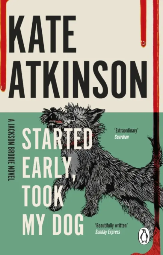 Started Early, Took My Dog - Atkinson, Kate