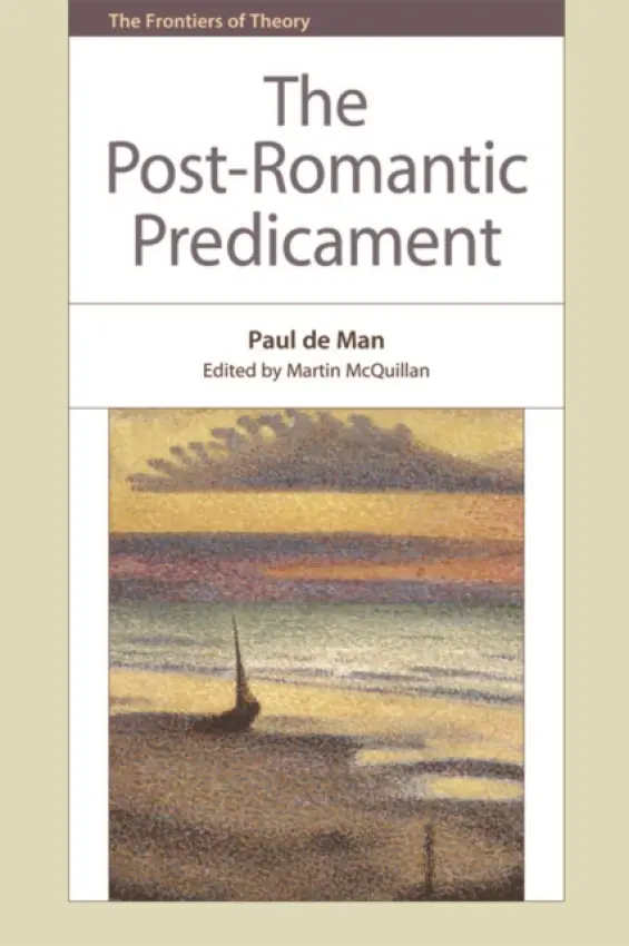 Post-Romantic Predicament - de Man, Paul (Formerly Sterling Professor of French and Comparative Literature, Yale University)