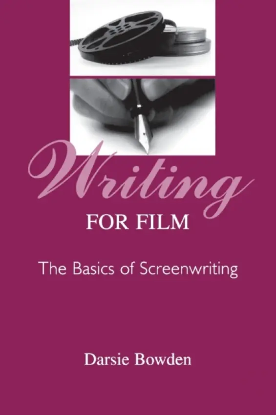 Writing for Film - Bowden, Darsie