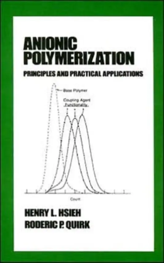 Anionic Polymerization - Hsieh, Henry a Quirk, Roderic P.