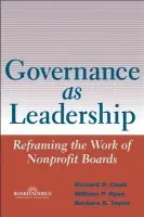 Governance as Leadership - Chait, Richard P. a Ryan, William P. a Taylor, Barbara E.