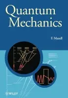 Quantum Mechanics - Mandl, Franz (University of Manchester)