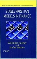 Stable Paretian Models in Finance - Rachev, Svetlozar T. (University of California) a Mittnik, Stefan (University of Kiel, Germany)