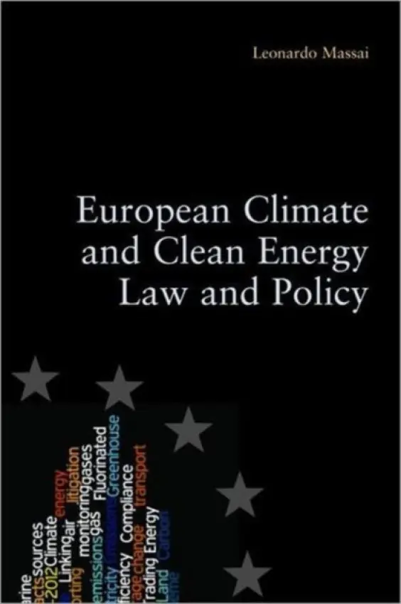 European Climate and Clean Energy Law and Policy - Massai, Leonardo