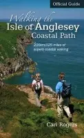 Walking the Isle of Anglesey Coastal Path - Official Guide - Rogers, Carl