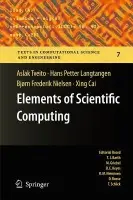 Elements of Scientific Computing - Tveito, Aslak a Langtangen, Hans Petter a Nielsen, Bjorn Frederik a Cai, Xing
