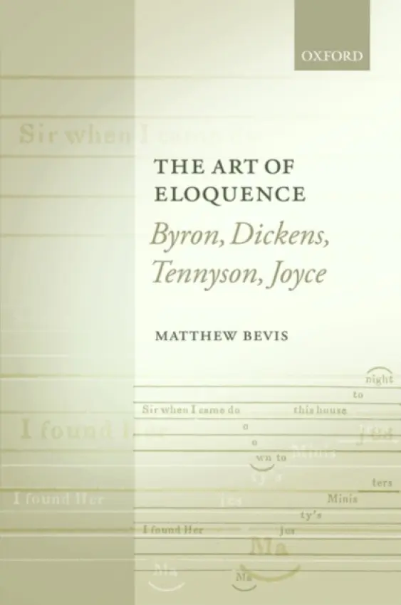 Art of Eloquence - Bevis, Matthew (Lecturer in English Literature, University of York,)