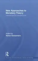 New Approaches to Monetary Theory