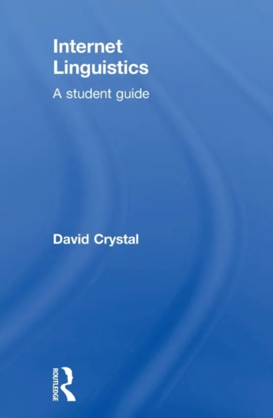 Internet Linguistics - Crystal, David