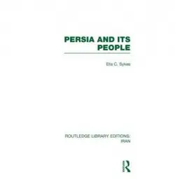 Persia and its People (RLE Iran A) - Sykes, Ella