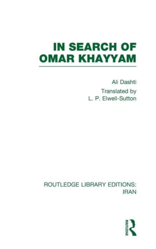 In Search of Omar Khayyam (RLE Iran B) - Dashti, Ali