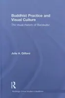 Buddhist Practice and Visual Culture - Gifford, Julie (Miami University, Ohio, US)