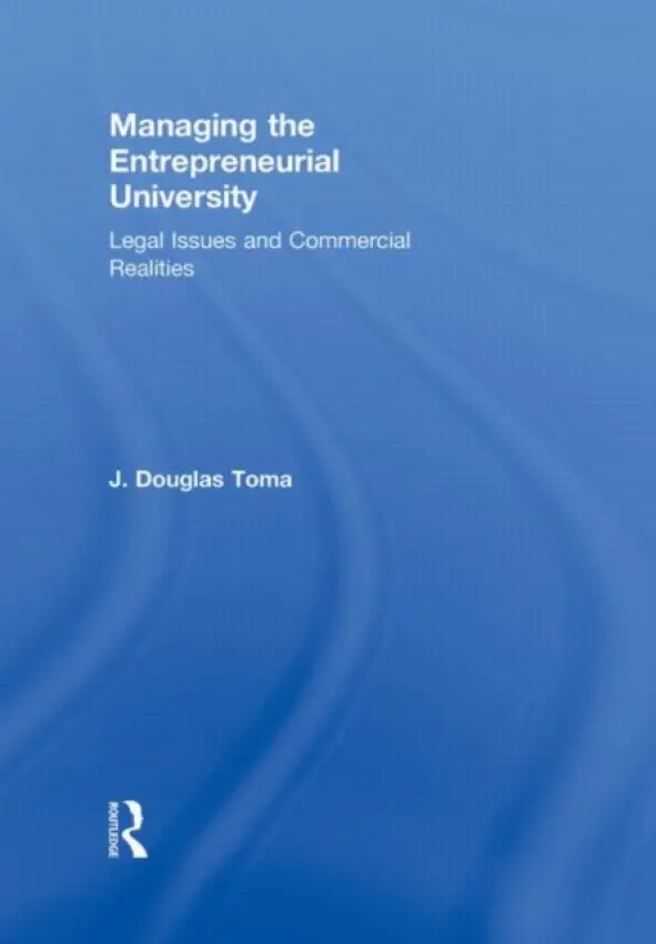 Managing the Entrepreneurial University - Toma, J. Douglas (University of Georgia, USA)