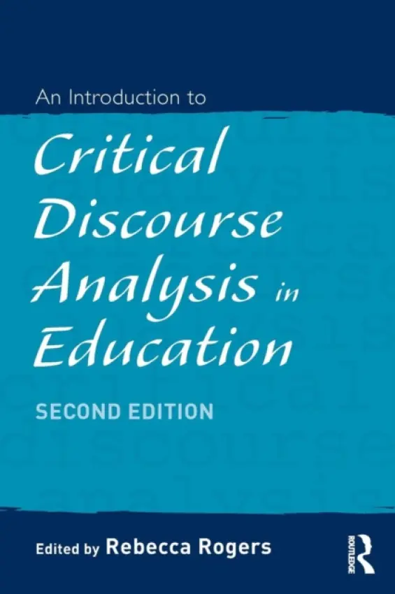 Introduction to Critical Discourse Analysis in Education