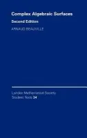 Complex Algebraic Surfaces - Beauville, Arnaud (Universite de Paris XI)