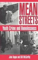 Mean Streets - Hagan, John (University of Toronto) a McCarthy, Bill (University of Victoria, British Columbia)