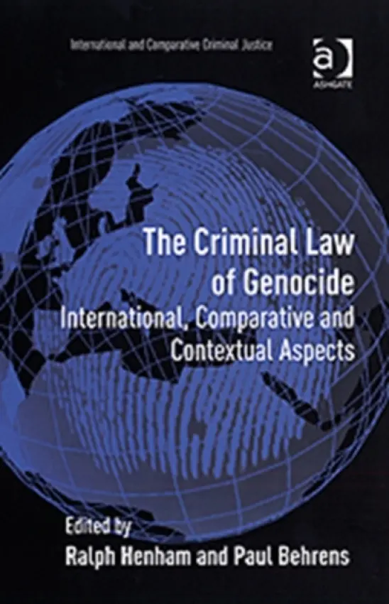 Criminal Law of Genocide - Behrens, Paul