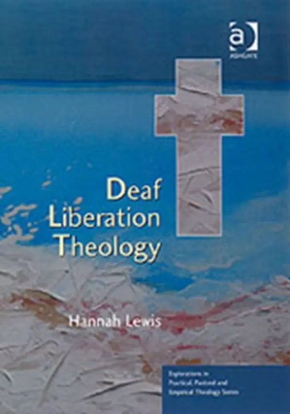 Deaf Liberation Theology - Lewis, Hannah