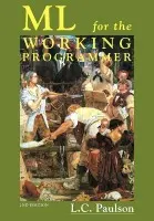 ML for the Working Programmer - Paulson, Larry C. (University of Cambridge)