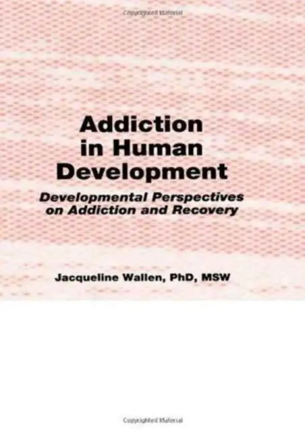 Addiction in Human Development - Carruth, Bruce a Wallen, Jacqueline