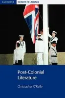 Post-Colonial Literature - O'Reilly, Christopher a Smart, John a Bickley, Pamela a Brinton, Ian a Siddall, Stephen
