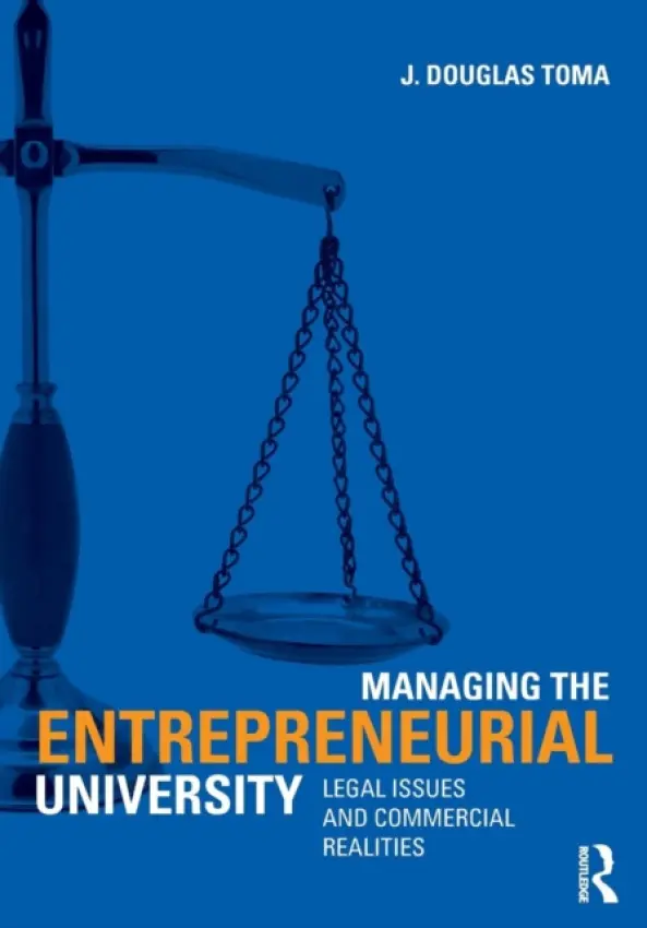 Managing the Entrepreneurial University - Toma, J. Douglas (University of Georgia, USA)