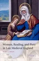 Women, Reading, and Piety in Late Medieval England - Erler, Mary C. (Fordham University, New York)
