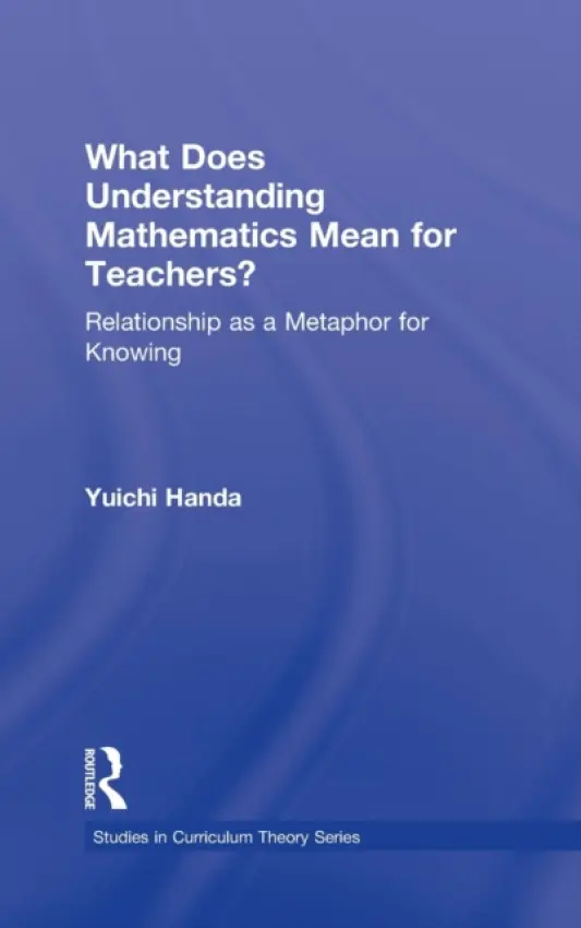 What Does Understanding Mathematics Mean for Teachers? - Handa, Yuichi (California State University at Chico, USA)