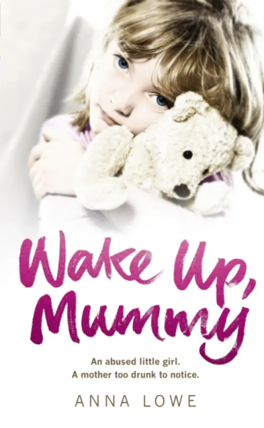 Wake Up, Mummy - Lowe, Anna