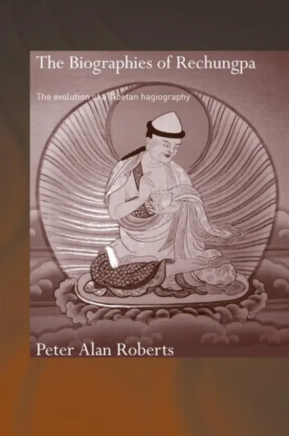 Biographies of Rechungpa - Roberts, Peter Alan (formerly Oxford University, UK)