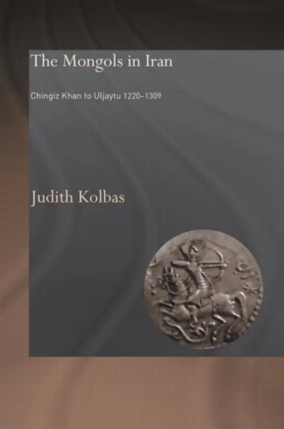 Mongols in Iran - Kolbas, Judith