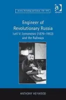 Engineer of Revolutionary Russia - Heywood, Anthony