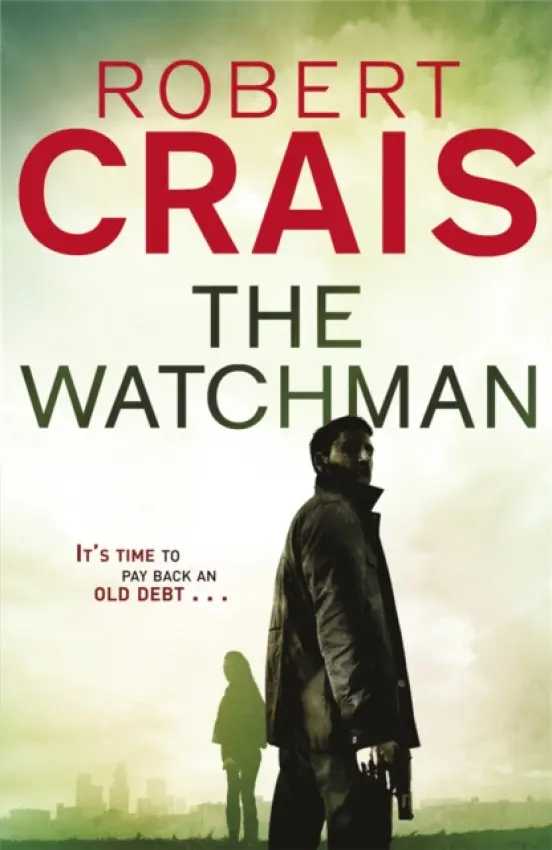 The Watchman - Robert Crais