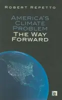 America's Climate Problem - Repetto, Robert