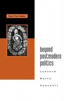 Beyond Postmodern Politics - Haber, Honi Fern