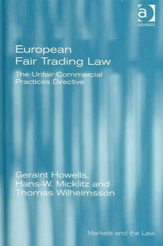 European Fair Trading Law - Howells, Geraint a Micklitz, Hans-W. a Wilhelmsson, Thomas