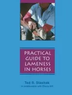Practical Guide to Lameness in Horses - Stashak, Ted S. (Colorado State University)