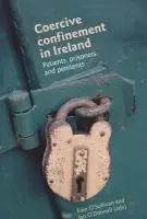 Coercive Confinement in Ireland - Sullivan, Eoin a O'Donnell, Ian