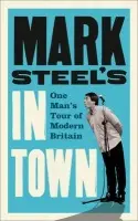 Mark Steel's In Town - Steel, Mark